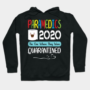 Paramedics Toilet Paper Face 2020 The One Where They Were Quarantined Fighting Coronavirus 2020 Hoodie